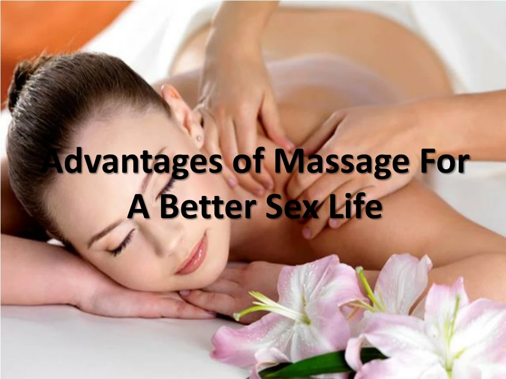 advantages of massage for a better sex life