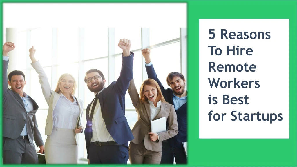 top 5 reasons to hire remote workers is best