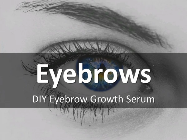 DIY Eyebrow Growth Serum