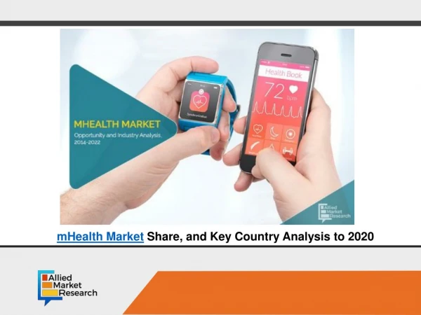mHealth Market Expected to Boost the Global Industry by 2020