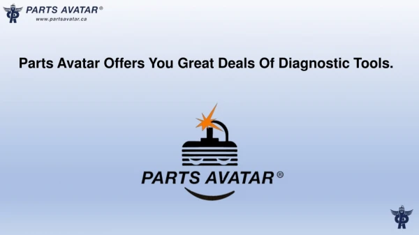 Parts Avatar Offers You Great Deals Of Diagnostic Tools.