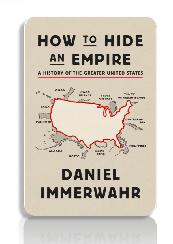 How to Hide an Empire By Daniel Immerwahr - Free Download Ebooks