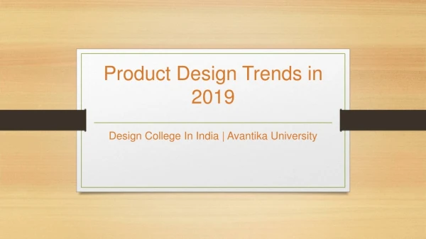 Design Trends-Product Design-Avantika University, India