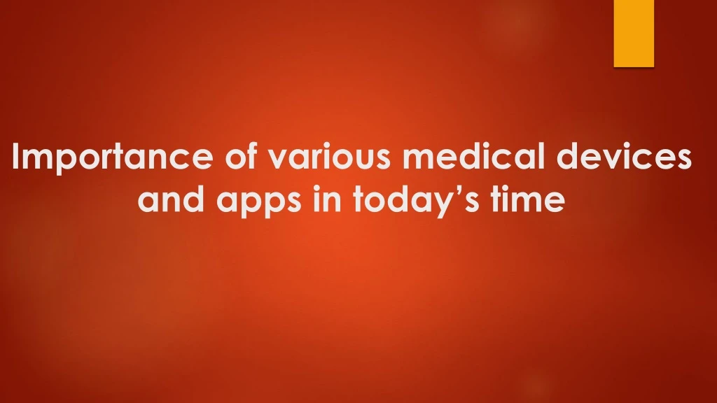 importance of various medical devices and apps in today s time