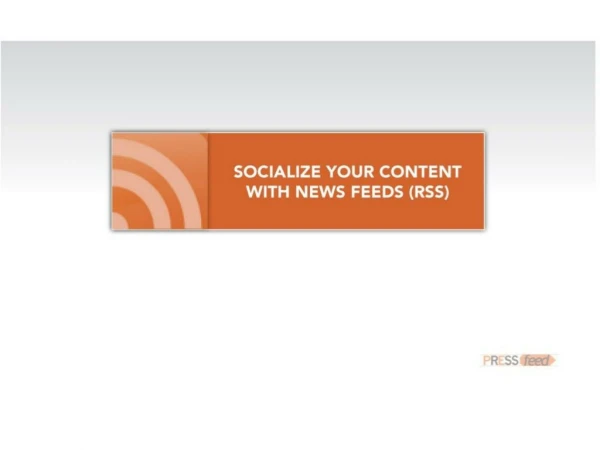 Why Use RSS Feeds to Syndicate News Content