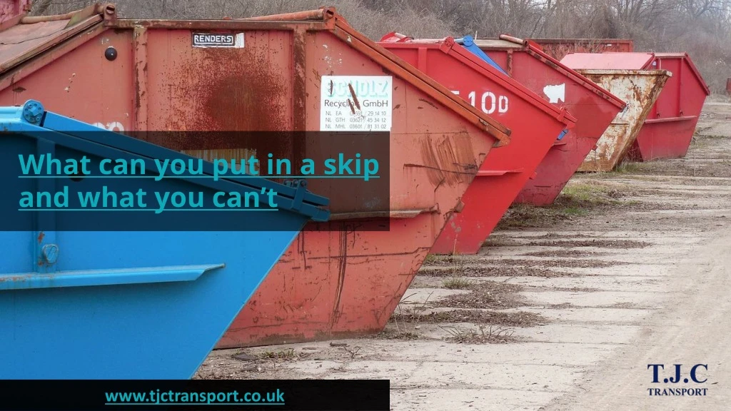 what can you put in a skip and what you can t