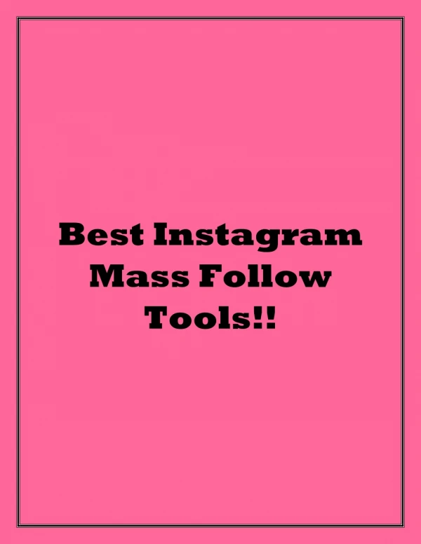 Best Instagram Mass Follow Tools!!