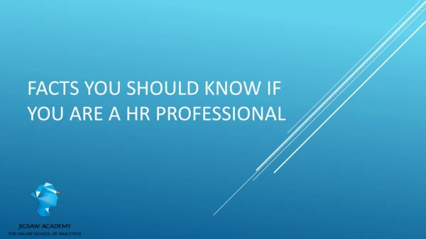 Facts You Should Know If You Are A HR Professional