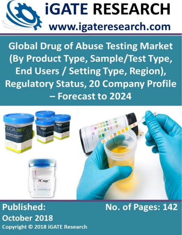 Global Drug of Abuse Testing Market (By Product Type, Sample/Test Type, End Users / Setting Type, Region), Regulatory St