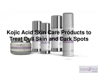 Kojic Acid Skin Care Products to Treat Dull Skin and Dark Spots