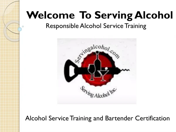 Responsible Alcohol Service Training and Bartender Certification