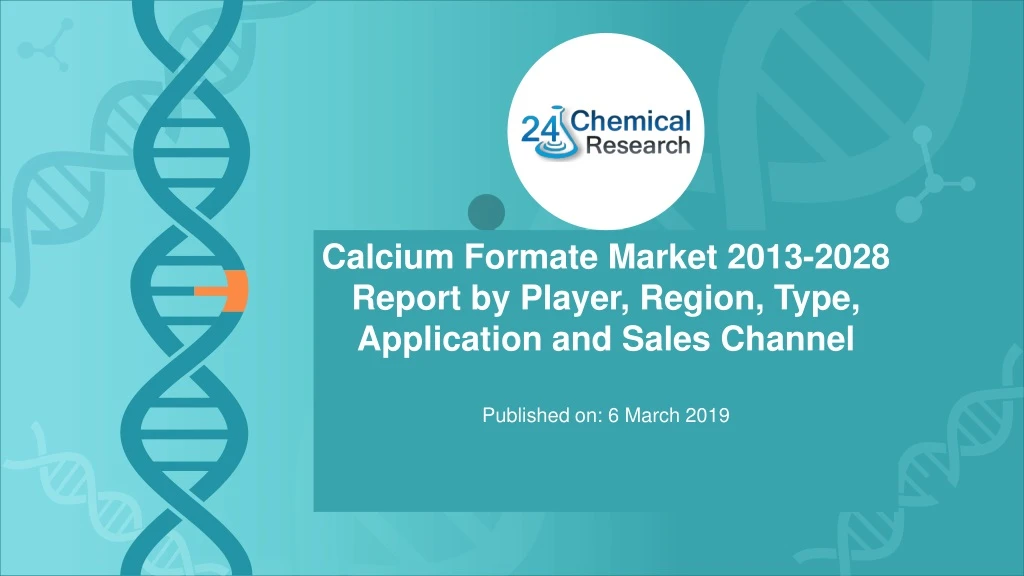 calcium formate market 2013 2028 report by player