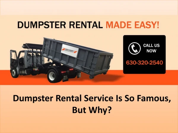 Dumpster rental service is so famous, but why?