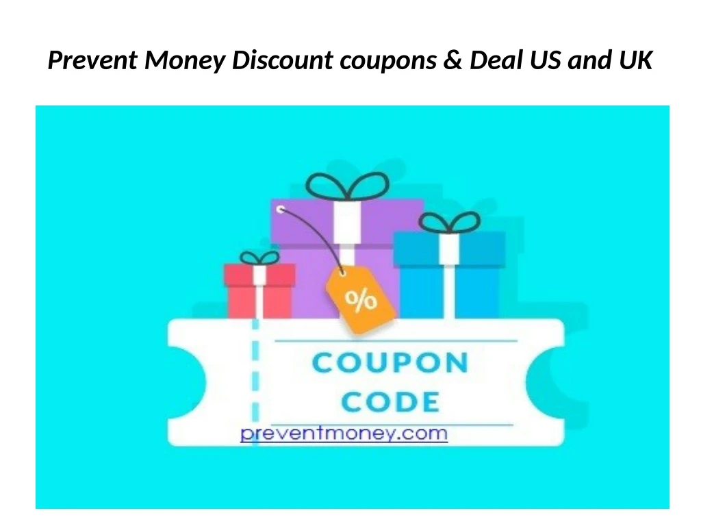 prevent money discount coupons deal us and uk