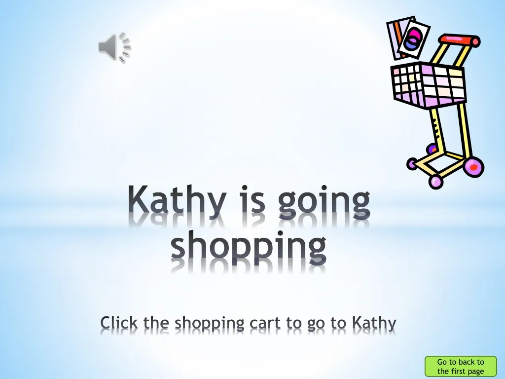 kathy is going shopping click the shopping cart to go to kathy