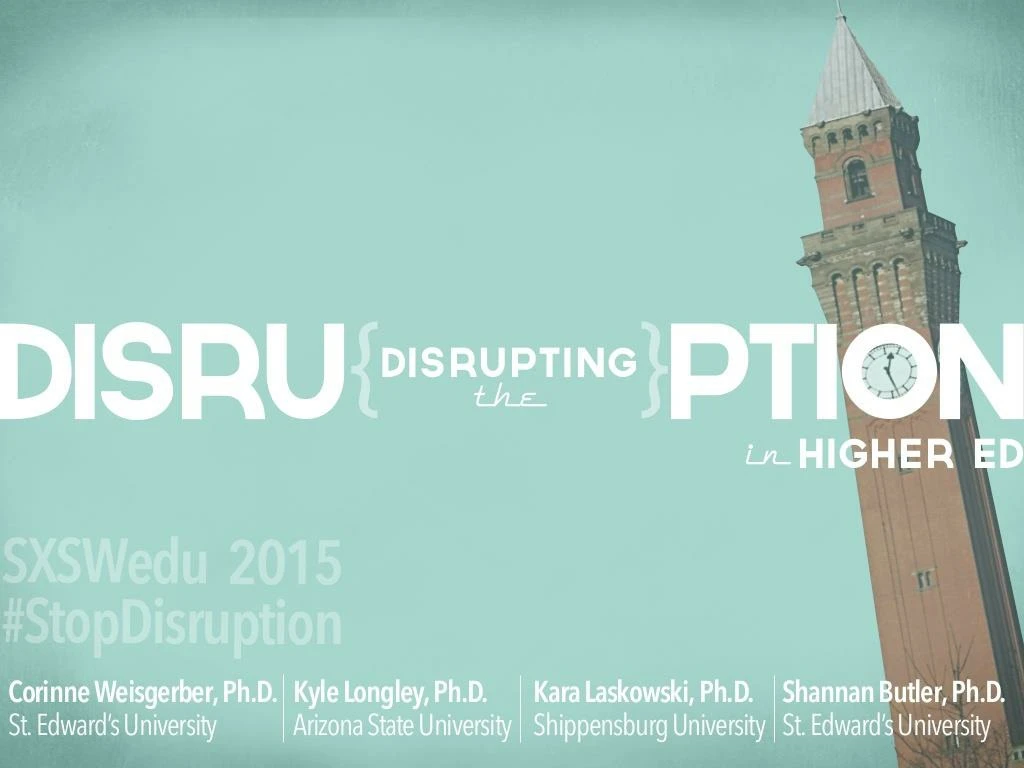 disrupting the disruption in higher education sxswedu 2015