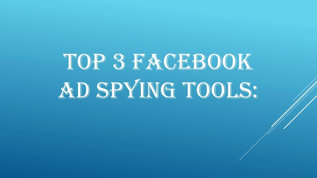 top 3 facebook ad spying tools