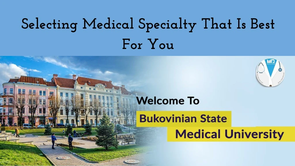 selecting medical specialty that is best for you