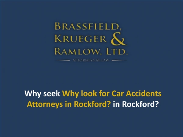 Why look for Car Accidents Attorneys in Rockford?