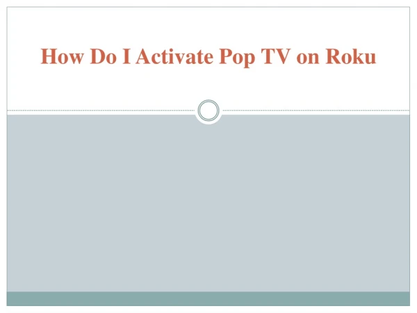 How Do I Activate Pop TV on Roku
