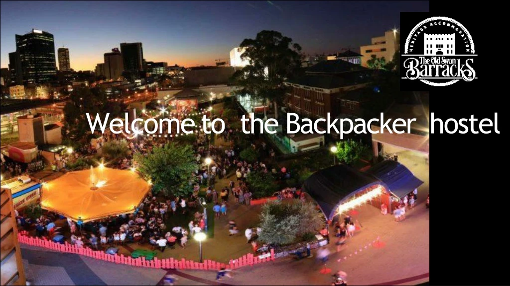 welcome to the backpacker hostel