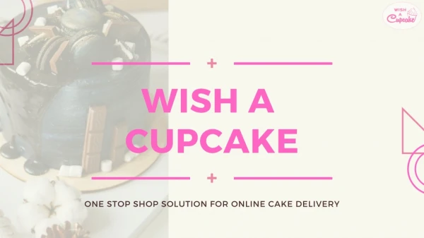 Online Cake Delivery In Delhi - Wish A Cupcake
