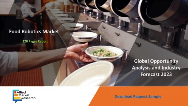 Food Robotics Market By Size, Status And Forecast 2023