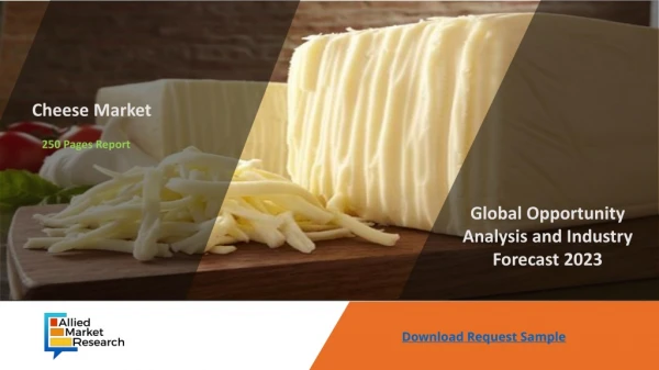 Cheese Market Impressive Growth Rate between 2017 – 2023