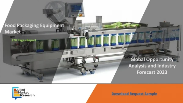 Food Packaging Equipment Market Competitive Dynamics And Global Industry Outlook 2023