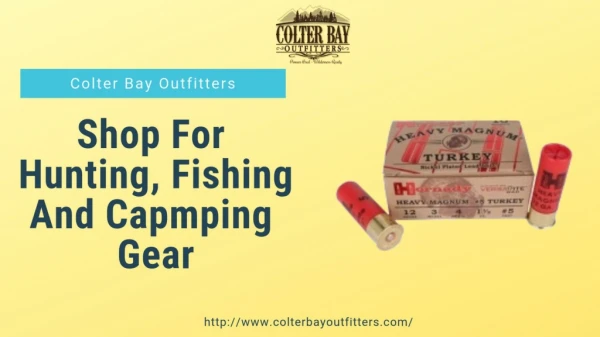 Shop For Best Hunting, Fishing Gear and Accessories | Colter Bay Outfitters