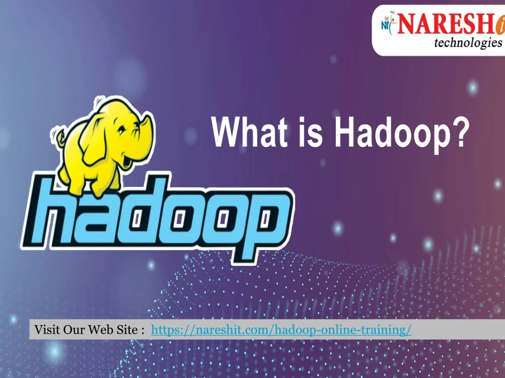 visit our web site https nareshit com hadoop