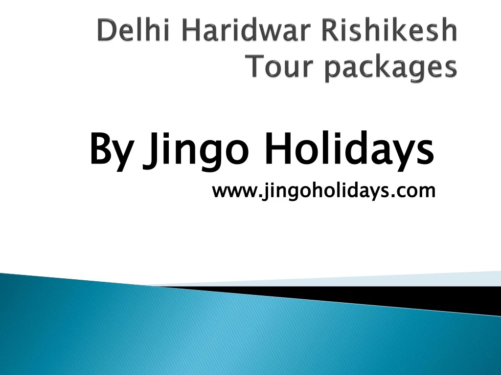 delhi haridwar rishikesh tour packages