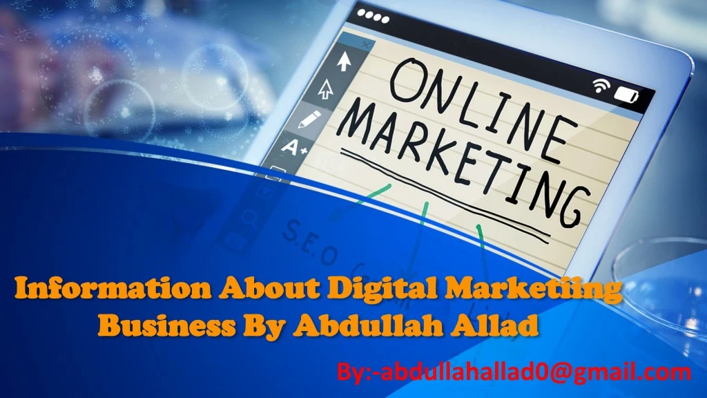 information about digital marketiing business by abdullah allad