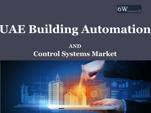 Buy Now! Our REPORT - UAE Building Automation Control Systems Market(2018-2024)-100% Accuracy