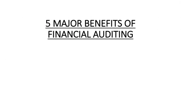 BENEFITS OF FINANCIAL AUDITING