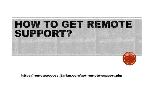 How to Get Remote Support?
