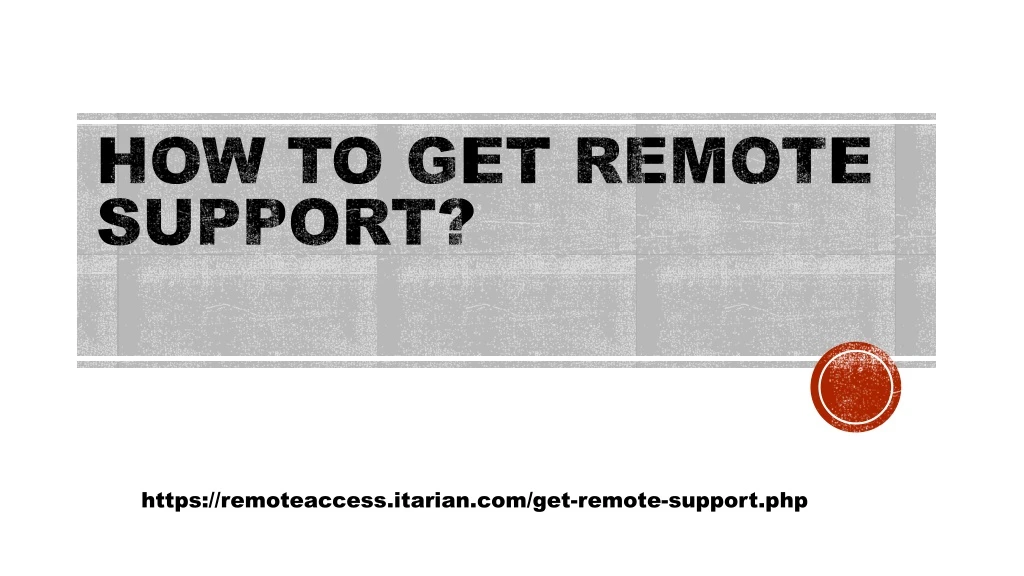 how to get remote support