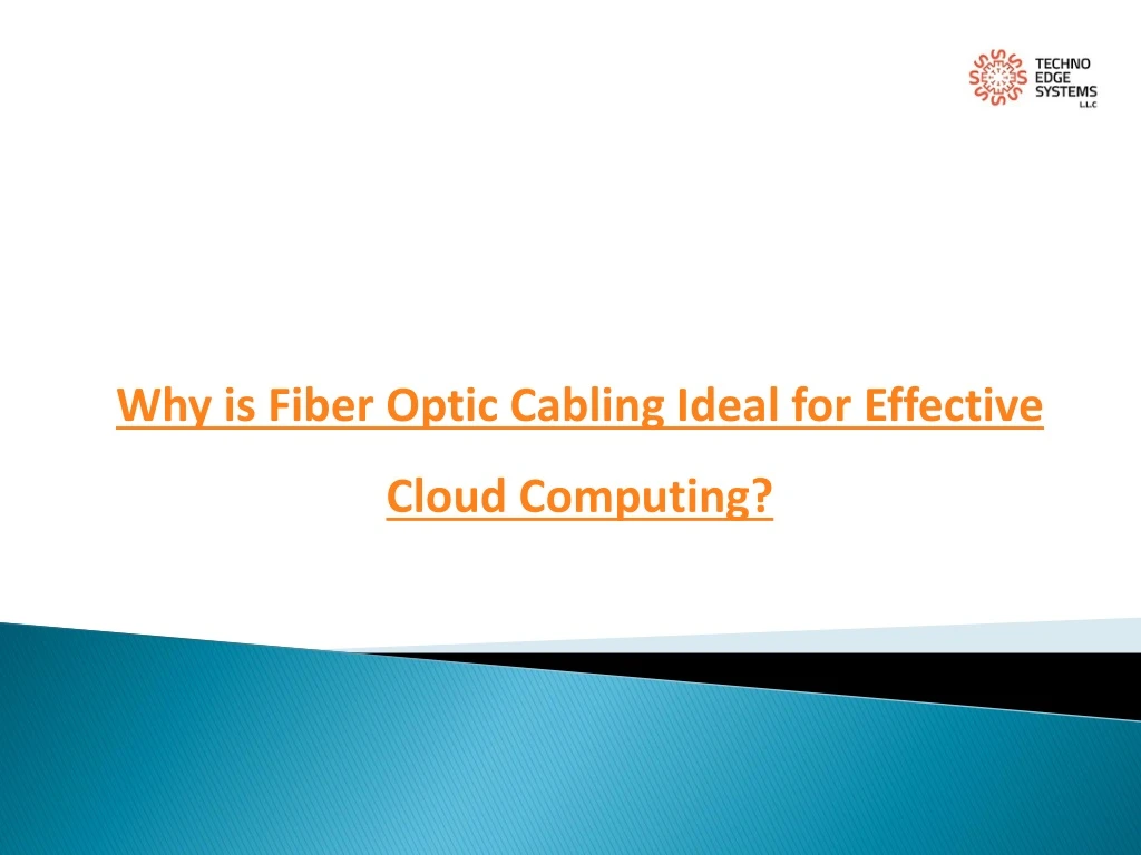 why is fiber optic cabling ideal for effective cloud computing