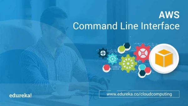 AWS CLI Tutorial | Introduction To AWS Command Line Interface | AWS Training | Edureka