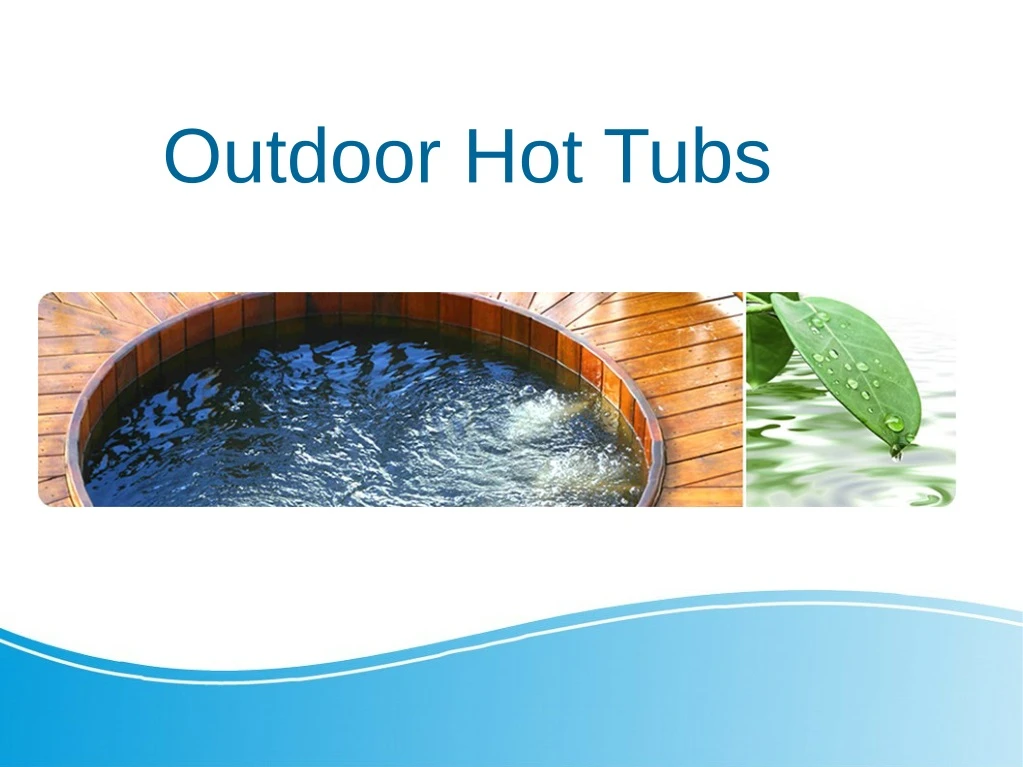 outdoor hot tubs
