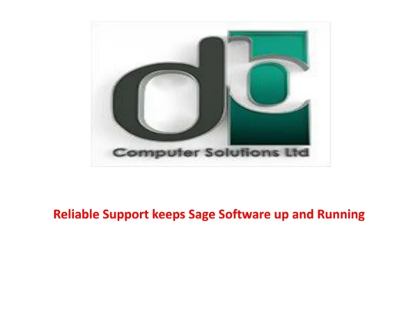 Reliable Support keeps Sage Software up and Running