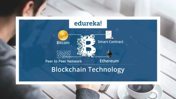 Blockchain Technology | Blockchain Technology Explained | Blockchain Training | Edureka