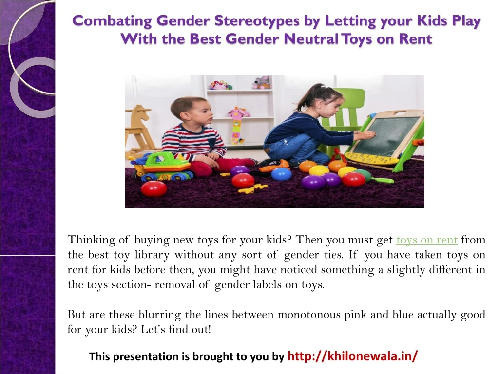 combating gender stereotypes by letting your kids play with the best gender neutral toys on rent