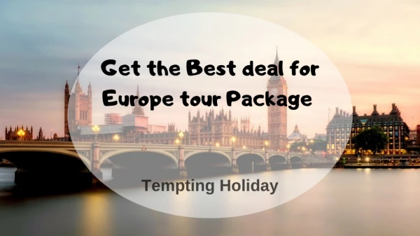 Book and Enjoy Vacation Europe Tour Package from India