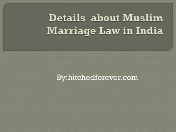 Details about Muslim Marriage Law in India