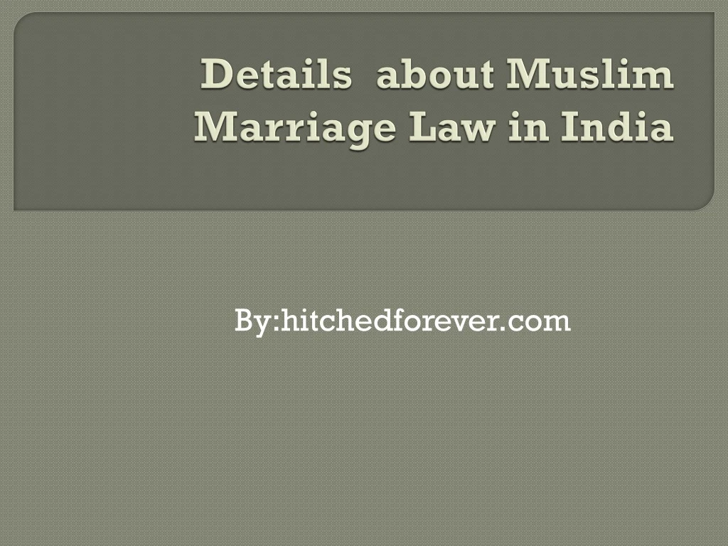 details about muslim marriage law in india