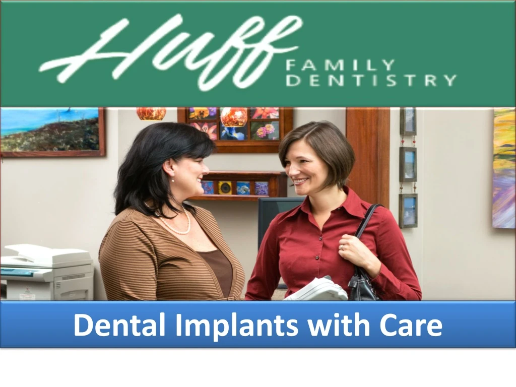 dental implants with care