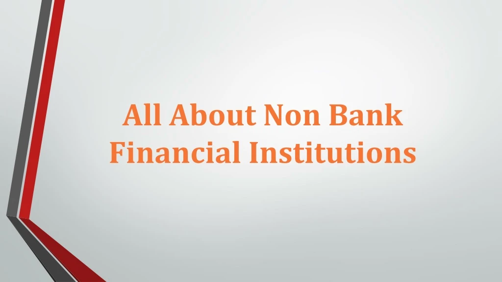 all about non bank financial institutions