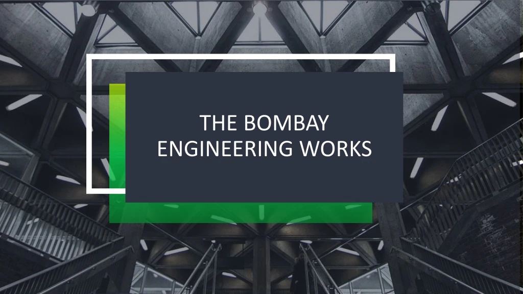 the bombay engineering works