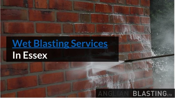 Wet Blasting Services in Essex